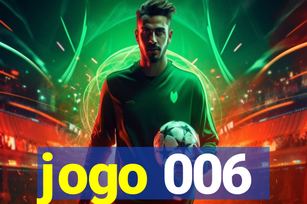 jogo 006